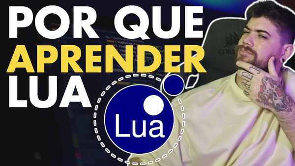 Por que aprender Lua em 2025