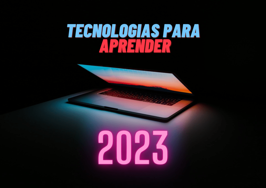 Tecnologias para aprender em 2023